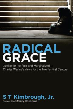 portada Radical Grace: Justice for the Poor and Marginalized--Charles Wesley's Views for the Twenty-First Century
