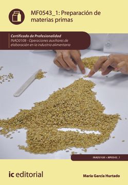 portada Preparación de Materias Primas. Inad0108 - Operaciones Auxiliares de Elaboración en la Industria Alimentaria (in Spanish)