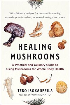 portada Healing Mushrooms: A Practical and Culinary Guide to Using Mushrooms for Whole Body Health 