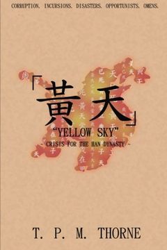 portada "Yellow Sky": Crisis for the Han Dynasty (en Inglés)