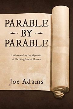 portada Parable by Parable: Understanding the Mysteries of the Kingdom of Heaven