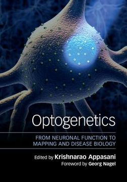 portada Optogenetics: From Neuronal Function to Mapping and Disease Biology 