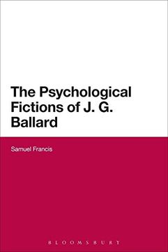 portada The Psychological Fictions of J. G. Ballard (Continuum Literature Studies Series) 