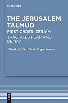 portada The Jerusalem Talmud. First Order: Zeraim / Tractates Peah and Demay (en Inglés)