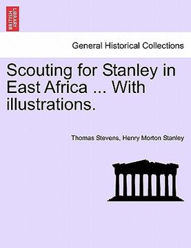portada scouting for stanley in east africa ... with illustrations. (en Inglés)