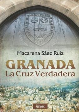 portada Granada, la cruz verdadera
