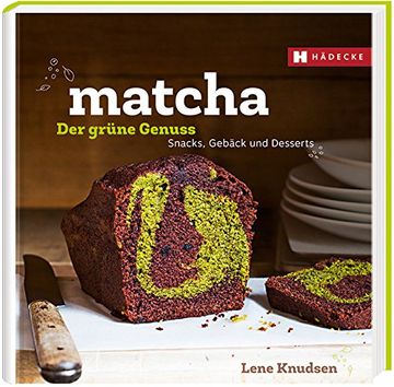 portada Matcha - der grüne Genuss: Snacks, Gebäcks und Desserts (en Alemán)