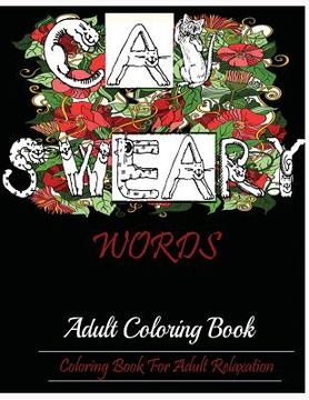 portada Cat Swear Book: Adult Coloring Book For Adult Relaxation (in English)