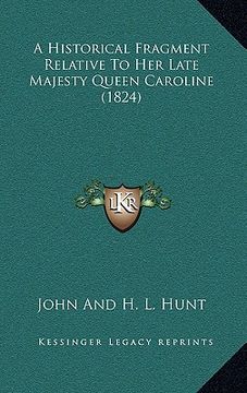 portada a historical fragment relative to her late majesty queen caroline (1824) (in English)