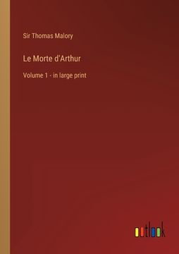 portada Le Morte d'Arthur: Volume 1 - in large print (en Inglés)