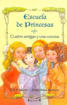 portada Cuatro Amigas y una Corona: Escuela de Princesas 1 (in Spanish)