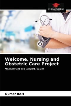 portada Welcome, Nursing and Obstetric Care Project