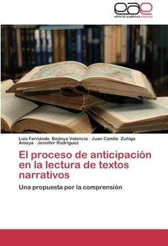 portada El Proceso De Anticipación En La Lectura De Textos  Narrativos: Una Propuesta Por La Comprensión (spanish Edition)