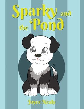 portada Sparky and the Pond (en Inglés)