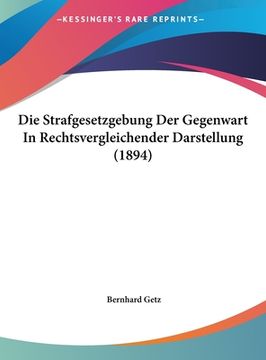 portada Die Strafgesetzgebung Der Gegenwart In Rechtsvergleichender Darstellung (1894)