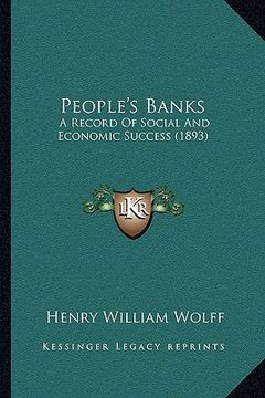 portada people's banks: a record of social and economic success (1893) (in English)