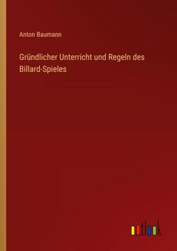 portada Gründlicher Unterricht und Regeln des Billard-Spieles (en Alemán)