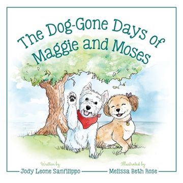 portada The Dog-Gone Days of Maggie and Moses