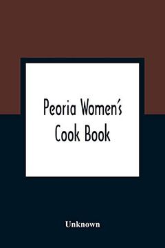 portada Peoria Women'S Cook Book (en Inglés)