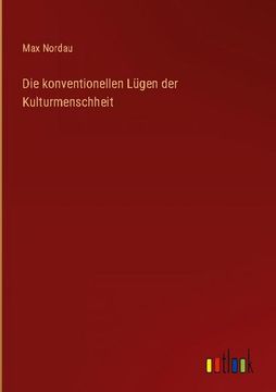 portada Die konventionellen Lügen der Kulturmenschheit (en Alemán)