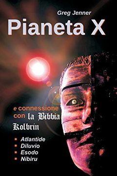portada Pianeta x e Connessione con la Bibbia Kolbrin: Perche la Bibbia Kolbrin e la Stele di Roseta del Pianeta x (in Italian)