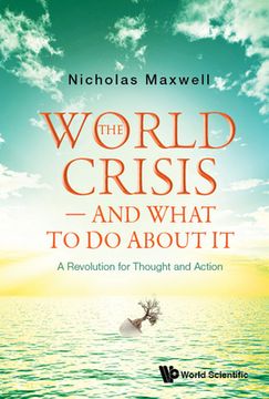 portada World Crisis, the - And What to Do about It: A Revolution for Thought and Action (en Inglés)