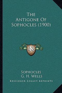 portada the antigone of sophocles (1900) (in English)