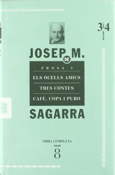 portada PROSA-3 ELS OCELLS AMICS (Obra completa J.M.Sagarra) (in Spanish)