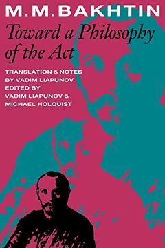 portada Toward a Philosophy of the act (University of Texas Press Slavic Series, no. 10) (en Inglés)