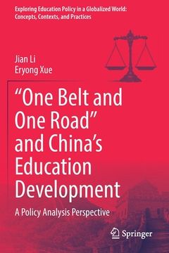portada "One Belt and One Road" and China's Education Development: A Policy Analysis Perspective 