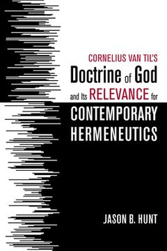 portada Cornelius Van Til's Doctrine of God and Its Relevance for Contemporary Hermeneutics (in English)