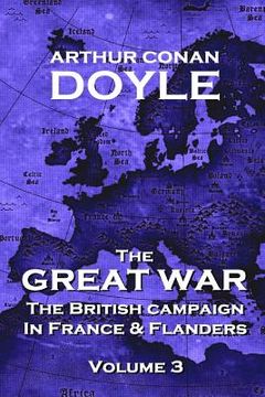 portada The British Campaign in France and Flanders - Volume 3: The Great War By Arthur Conan Doyle (in English)
