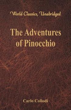 portada The Adventures of Pinocchio (World Classics, Unabridged) (in English)