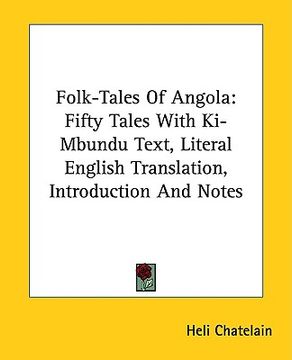 portada folk-tales of angola: fifty tales with ki-mbundu text, literal english translation, introduction and notes (en Inglés)