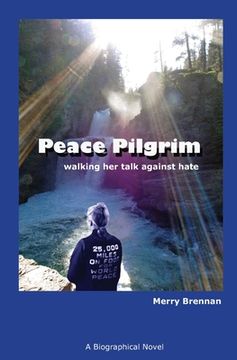portada Peace Pilgrim: Walking her Talk Against Hate (en Inglés)