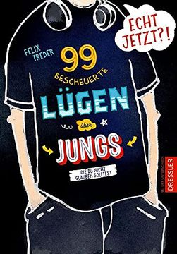 portada Echt Jetzt? 99 Bescheuerte Lügen Über Jungs, die du Nicht Glauben Solltest (in German)