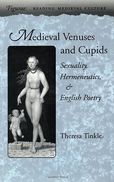portada Medieval Venuses and Cupids: Sexuality, Hermeneutics, and English Poetry (Figurae: Reading Medieval Culture) (en Inglés)