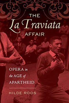 portada The la Traviata Affair: Opera in the age of Apartheid (Music of the African Diaspora) (en Inglés)