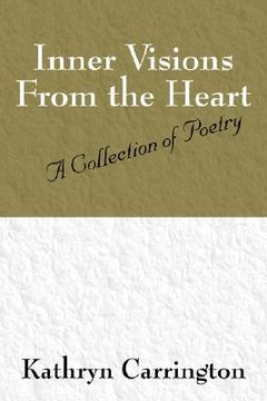 portada inner visions from the heart: a collection of poetry