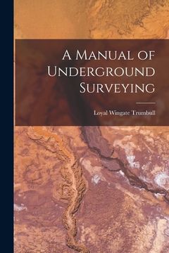 portada A Manual of Underground Surveying (in English)