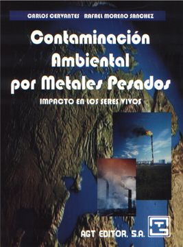 portada Contaminacion Ambiental por Metales Pesados. Impacto en los Seres Vivos (in Spanish)