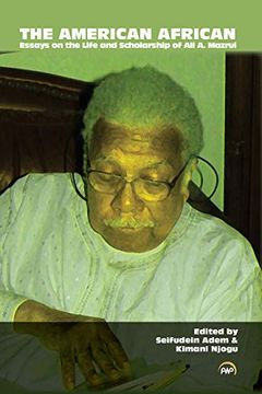 portada The American African: Essays on the Life and Scholarship of ali a. Mazrui, (en Inglés)
