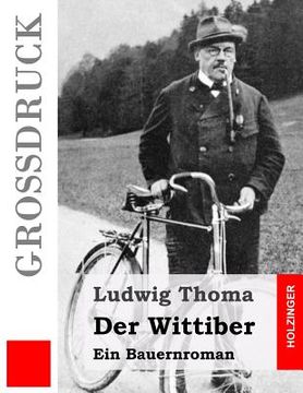 portada Der Wittiber (Großdruck): Ein Bauernroman (en Alemán)