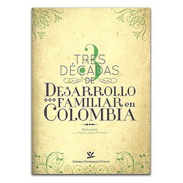 portada Tres Décadas de Desarrollo Familiar en Colombia (in Spanish)