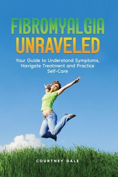 portada Fibromyalgia Unraveled (en Inglés)