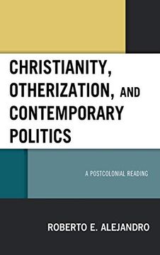 portada Christianity, Otherization, and Contemporary Politics: A Postcolonial Reading (en Inglés)