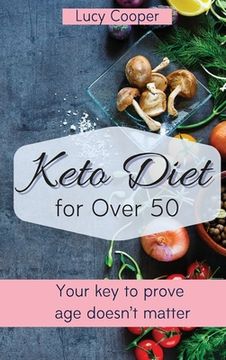 portada Keto Diet for Over 50: Your key to Prove age Doesn'T Matter 