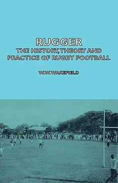 portada rugger - the history, theory and practice of rugby football (in English)