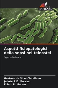 portada Aspetti fisiopatologici della sepsi nei teleostei (en Italiano)