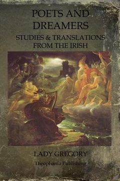 portada Poets and Dreamers: Studies & Translations from the Irish (en Inglés)
